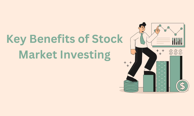 Key Benefits of Stock Market Investing for Beginners